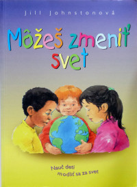 Môžeš zmeniť svet